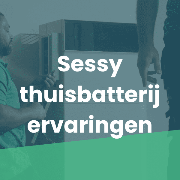 Sessy thuisbatterij ervaringen